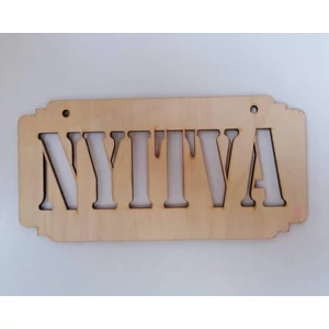 Fa lézervágott "Nyitva" feliratú tábla