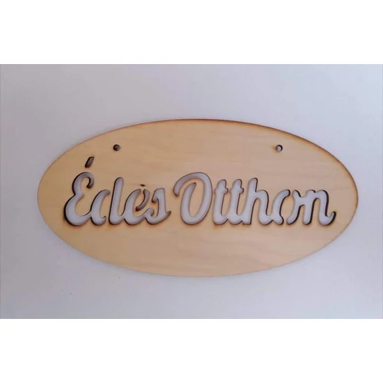 Fa lézervágott " Édes otthon" feliratos, ovális alakú tábla